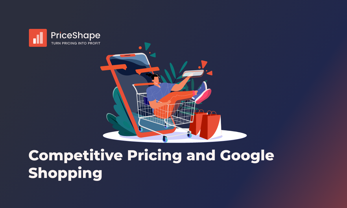 Competitive pricing & google shopping