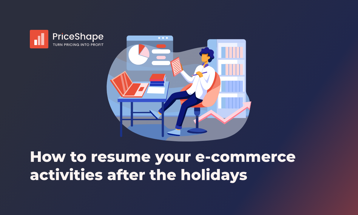 Resume your e-commerce activities after the holidays