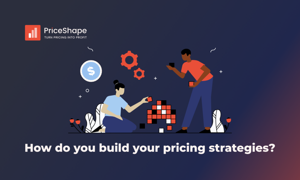 blog on how you build pricing strategies